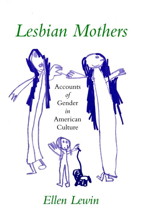 سحاق امهات|Lesbian Mothers: Accounts of Gender in American Culture on .